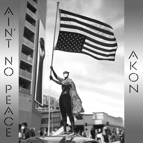 Akon阿肯-《Ain’t No Peace (Explicit)》
