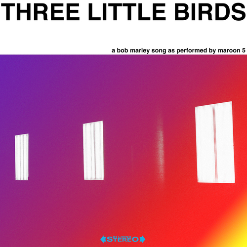 Maroon 5 魔力红-《Three Little Birds》