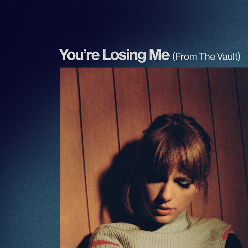 Taylor Swift 泰勒 斯威夫特-《You’re Losing Me (From The Vault)》
