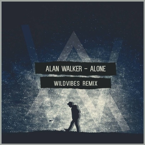 Alan Walker艾伦·沃克-《-Alone (WildVibes Remix)》