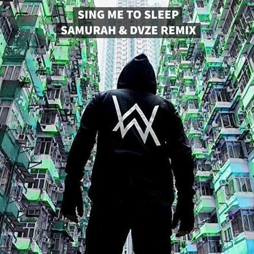 Alan Walker艾伦·沃克-《-Sing Me To Sleep (Samurah & DVZE Remix)》