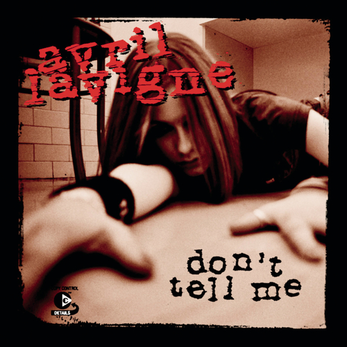 Avril Lavigne艾薇儿-《Don’t Tell Me》