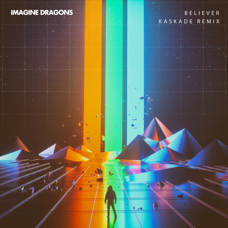 Imagine Dragons梦龙-《Believer (Kaskade Remix)》