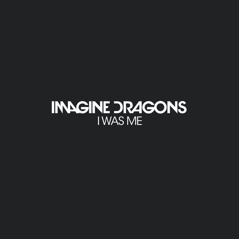 Imagine Dragons梦龙-《I Was Me》