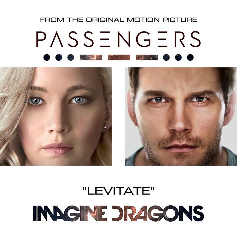Imagine Dragons梦龙-《Levitate (From The Original Motion Picture _Passengers_)》