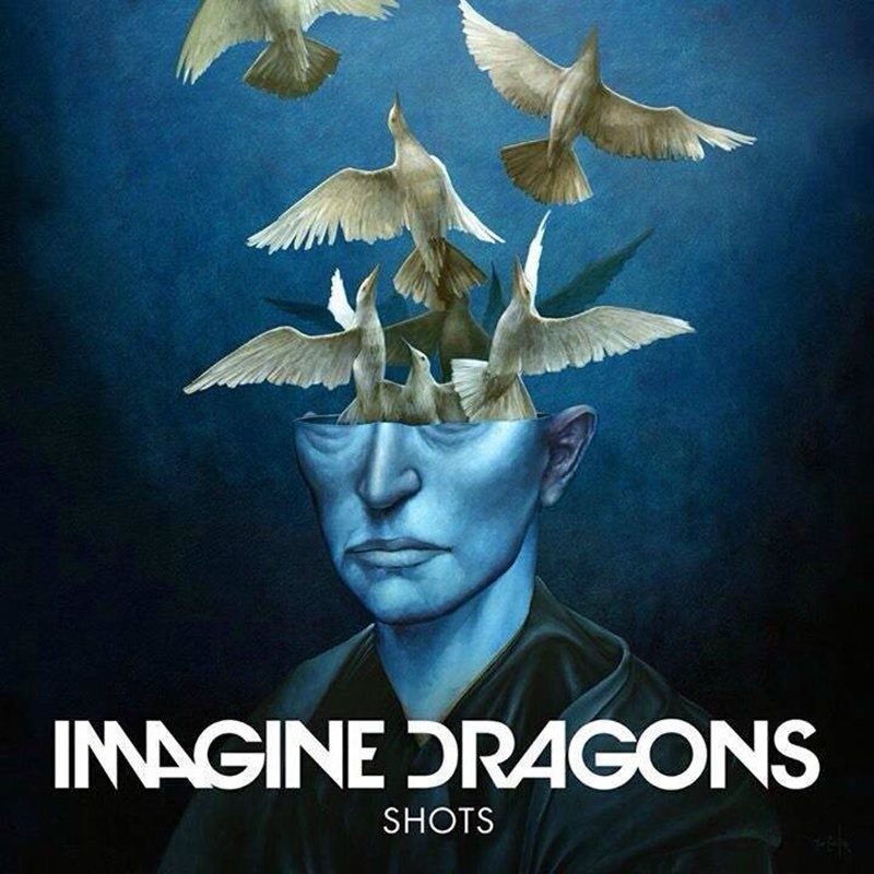 Imagine Dragons梦龙-《Shots》
