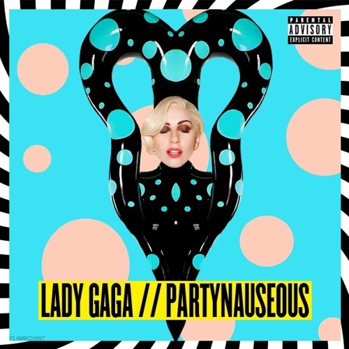 Lady Gaga嘎嘎-《Partynauseous》