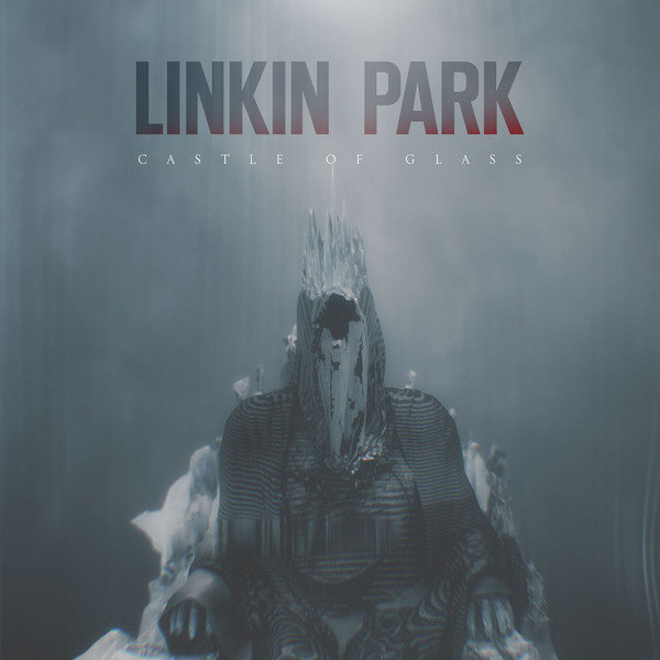 Linkin Park林肯公园-《Castle of Glass – EP》