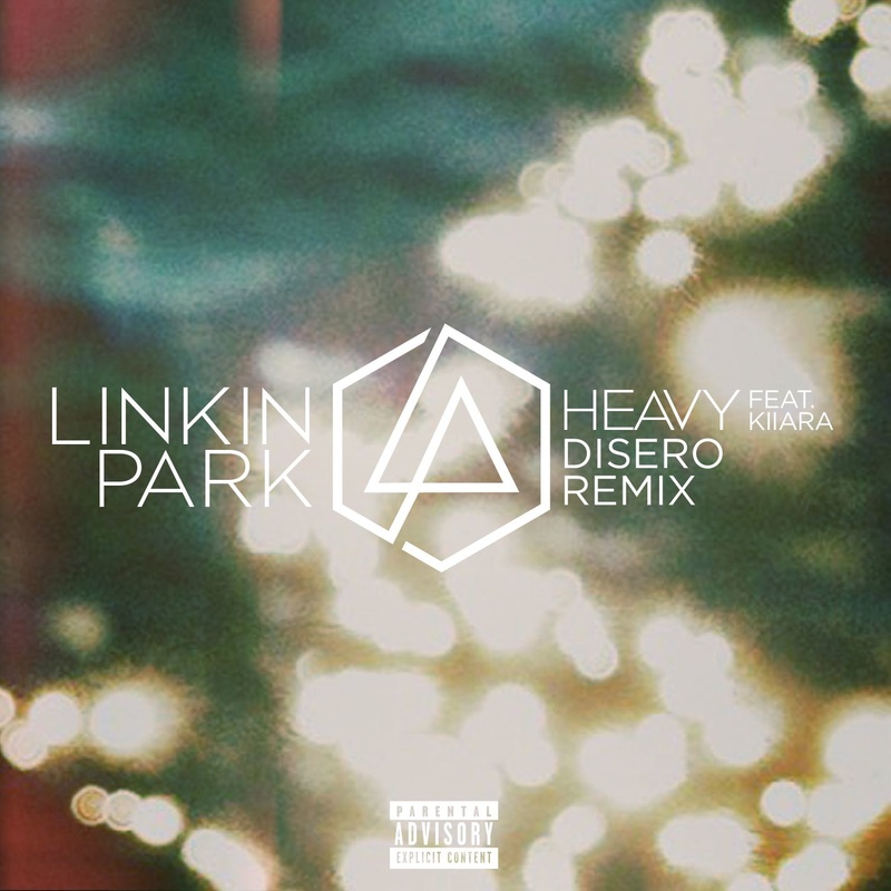 Linkin Park林肯公园-《Heavy (Disero Remix)》