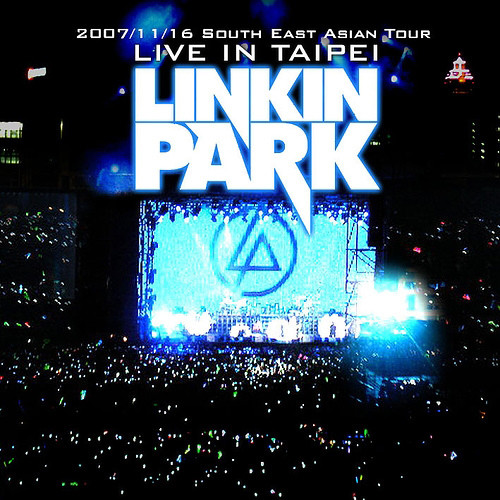 Linkin Park林肯公园-《Live in Taipei 2007》