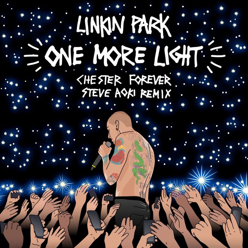 Linkin Park林肯公园-《One More Light (Steve Aoki Chester Forever Remix)》