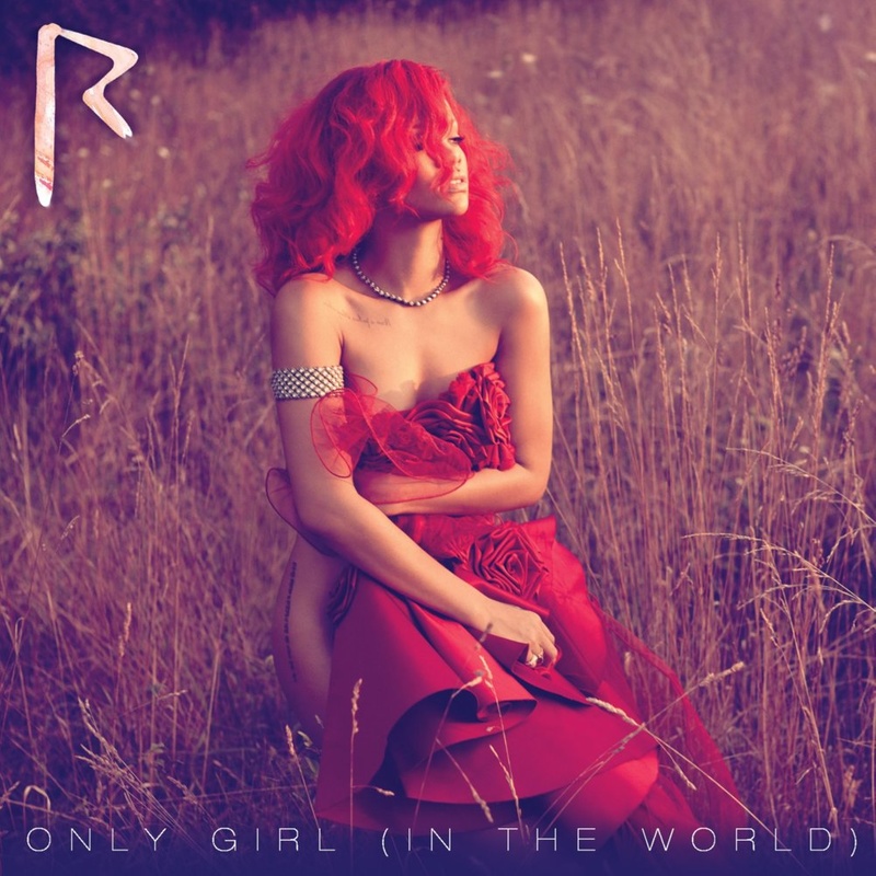 Rihanna蕾哈娜-《Only Girl (In The World)》