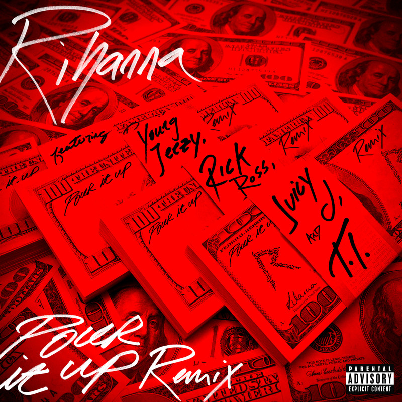 Rihanna蕾哈娜-《Pour It Up (Remix) [Explicit]》