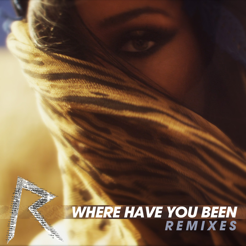 Rihanna蕾哈娜-《Where Have You Been (Remixes)》