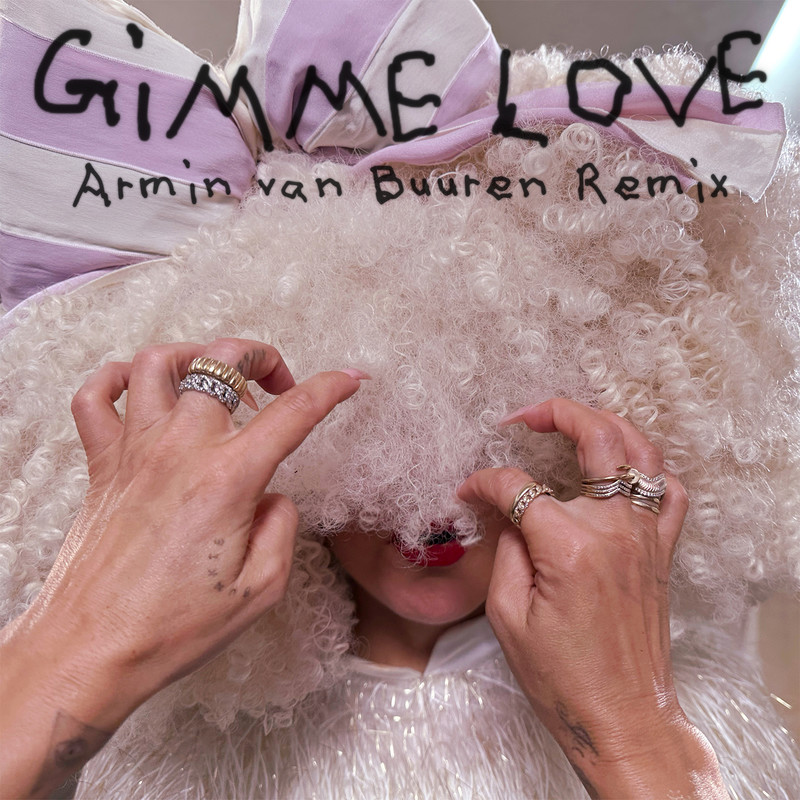 Sia希雅-《Gimme Love (Armin van Buuren Remix)》
