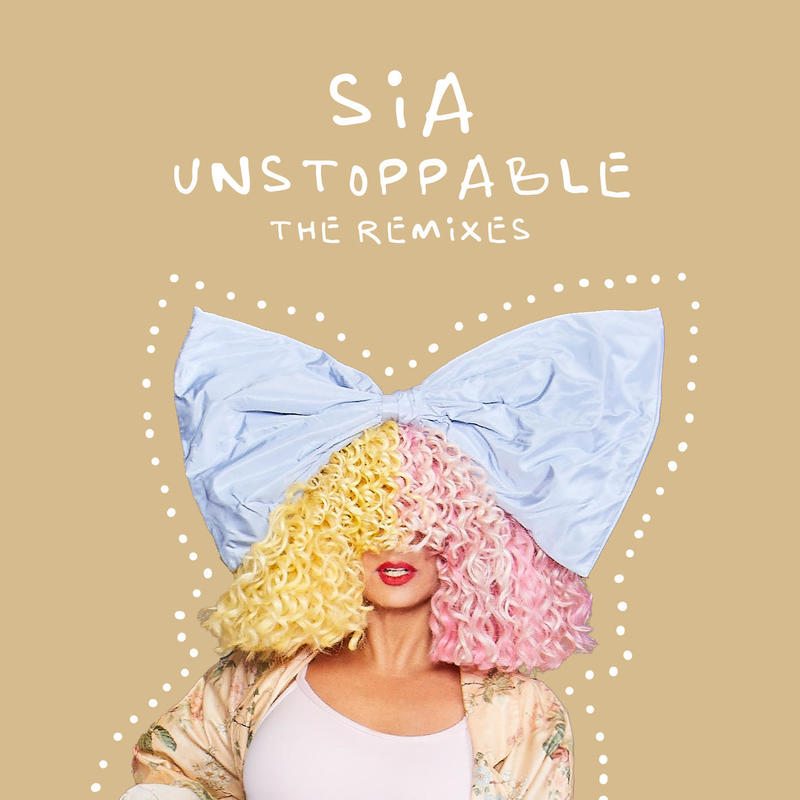 Sia希雅-《Unstoppable (The Remixes)》