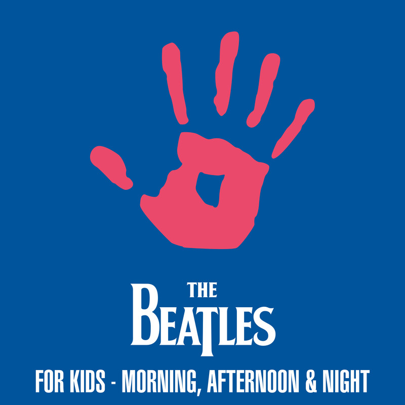 The Beatles披头士乐队-《The Beatles For Kids – Morning, Afternoon & Night》