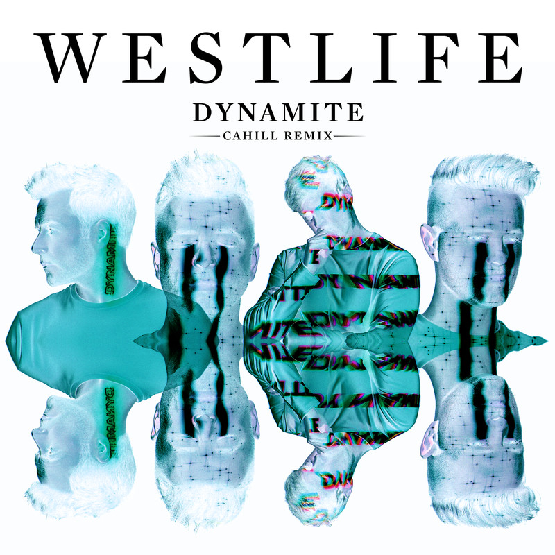 Westlife西城男孩-《Dynamite (Cahill Remix)》