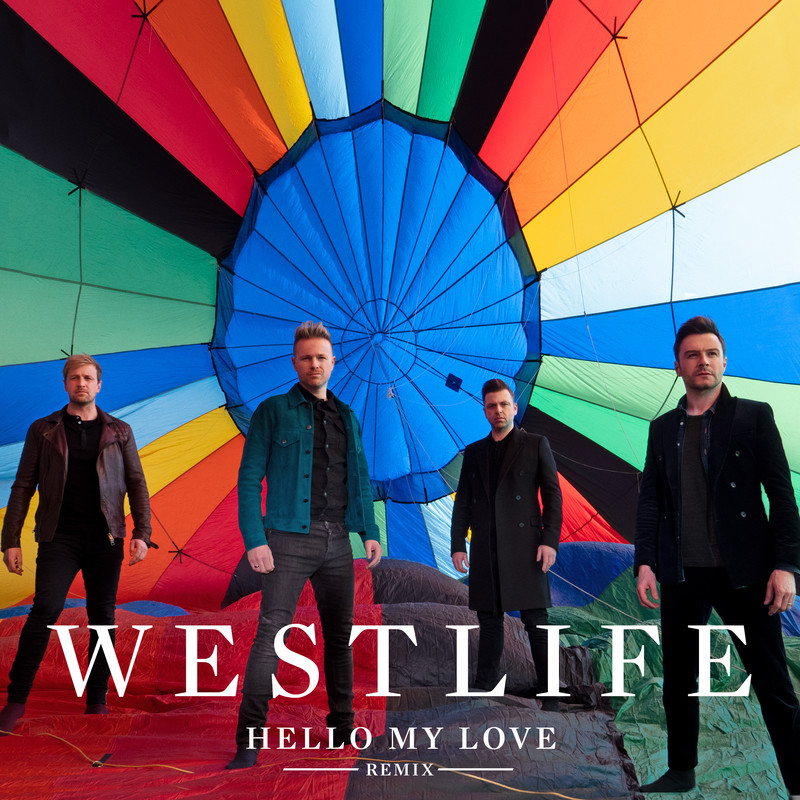 Westlife西城男孩-《Hello My Love (John Gibbons Remix)》