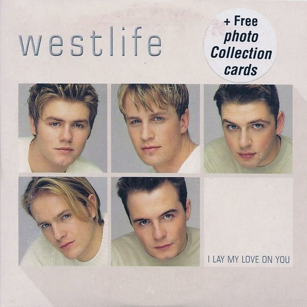 Westlife西城男孩-《I Lay My Love On You》