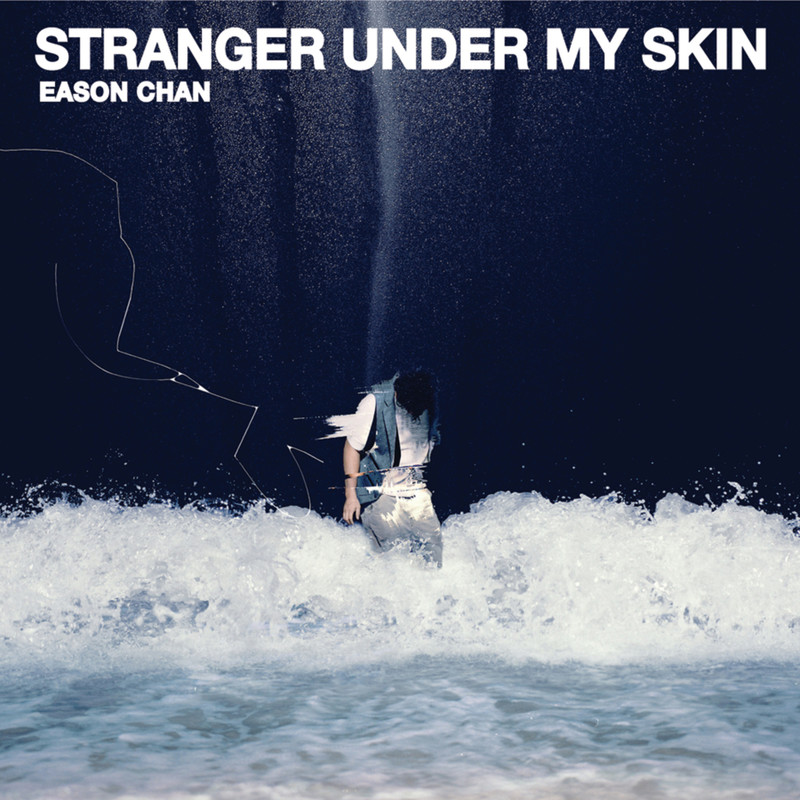 陈奕迅-《Stranger Under My Skin》