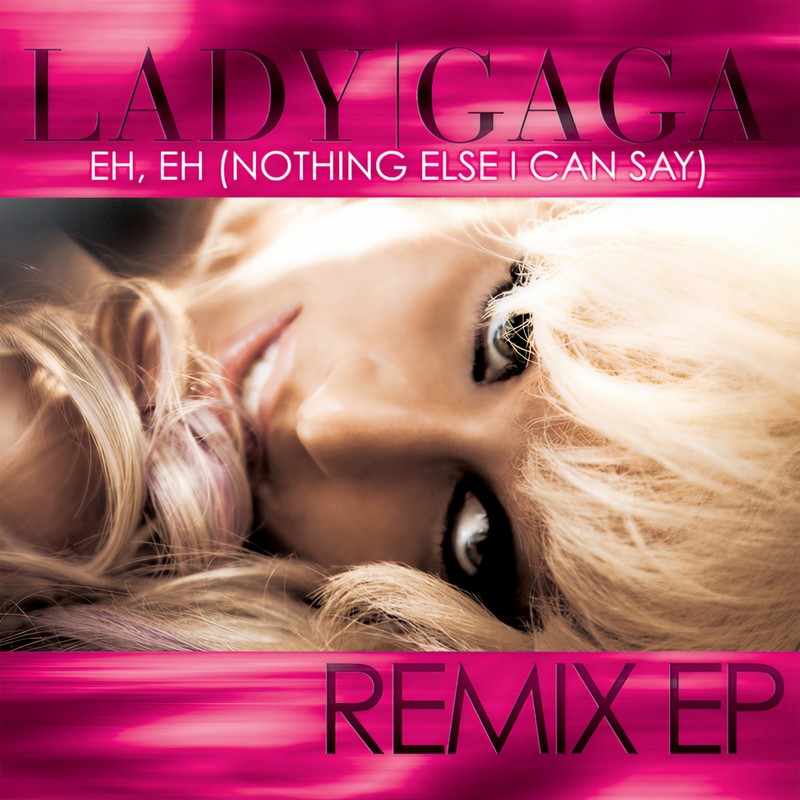 Lady GaGa-《Eh, Eh (Nothing Else I Can Say)》 [International Remix EP]