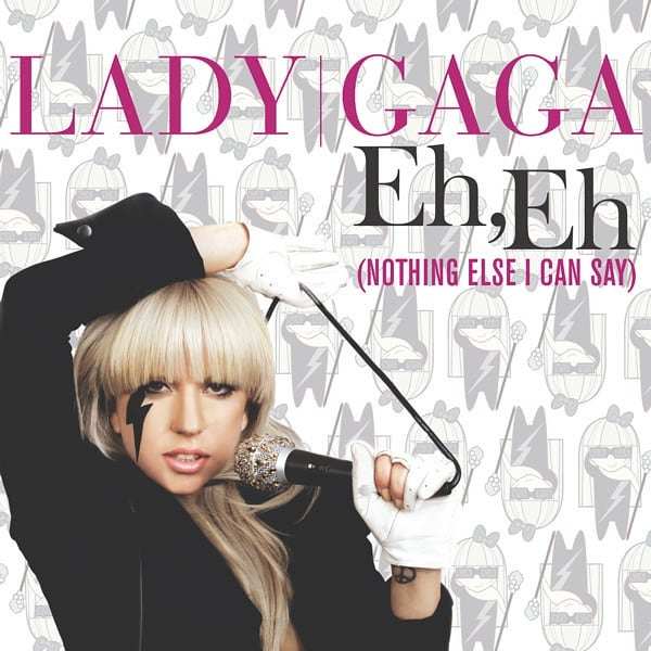 Lady GaGa-《Eh, Eh (Nothing Else I Can Say)》