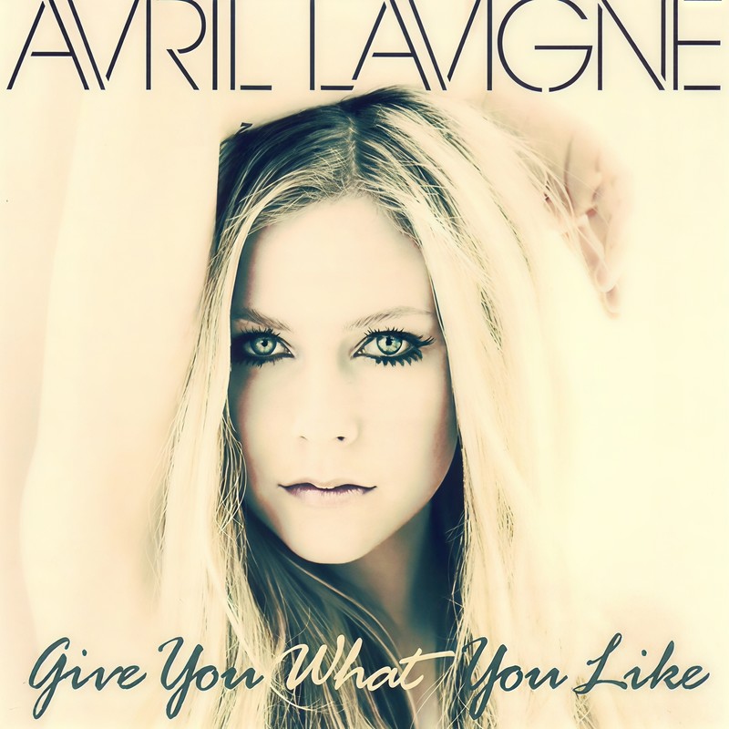 Avril Lavigne-《Give You What You Like》