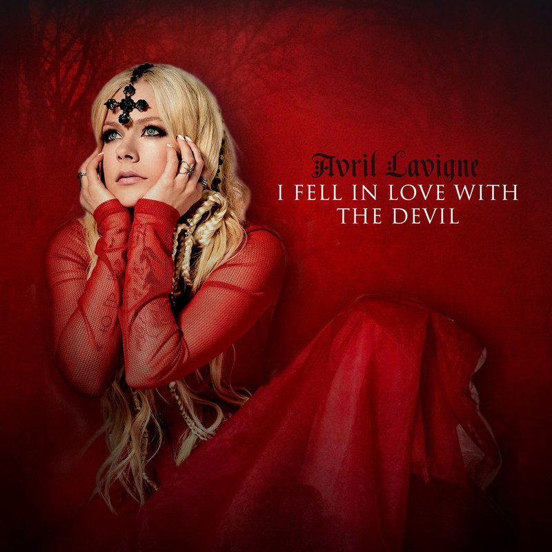 Avril Lavigne-《I Fell In Love With the Devil》(Radio Edit)