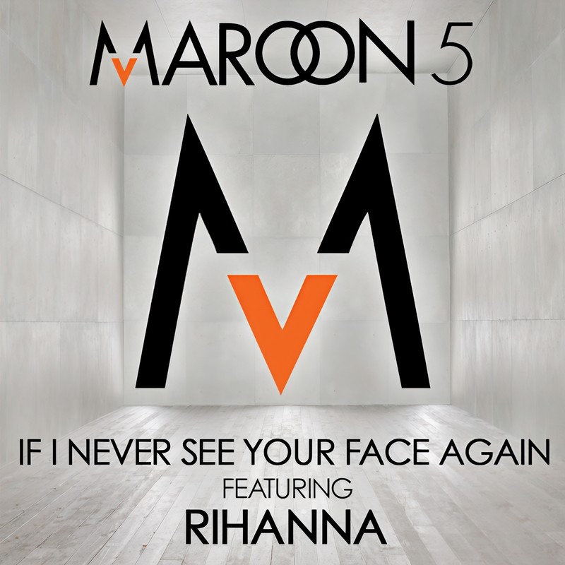 Rihanna-《If I Never See Your Face Again》
