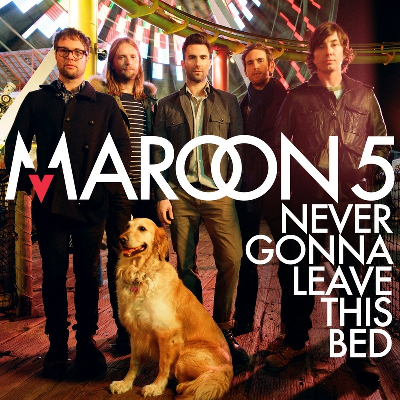 Maroon 5-《Never Gonna Leave This Bed》