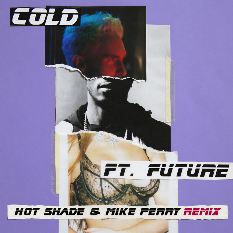 Maroon 5-《Cold》 (Hot Shade & Mike Perry Remix) [Explicit]