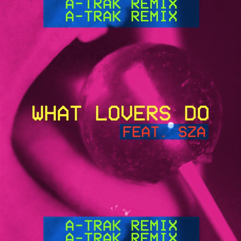 Maroon 5-《What Lovers Do》 (A-Trak Remix)