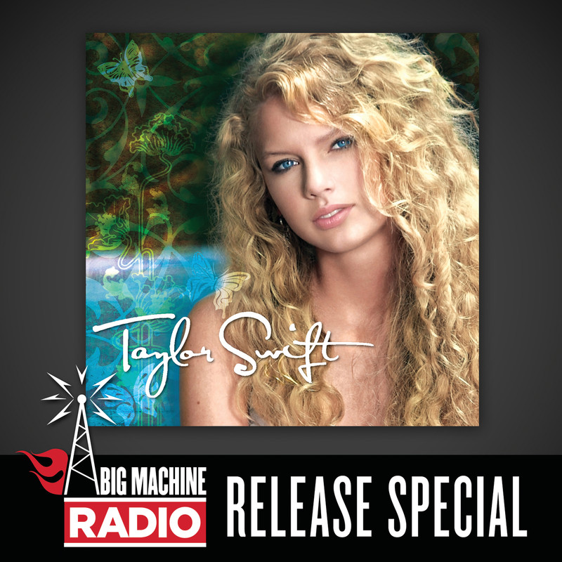 Taylor Swift-《Taylor Swift》(Big Machine Radio Release Special)