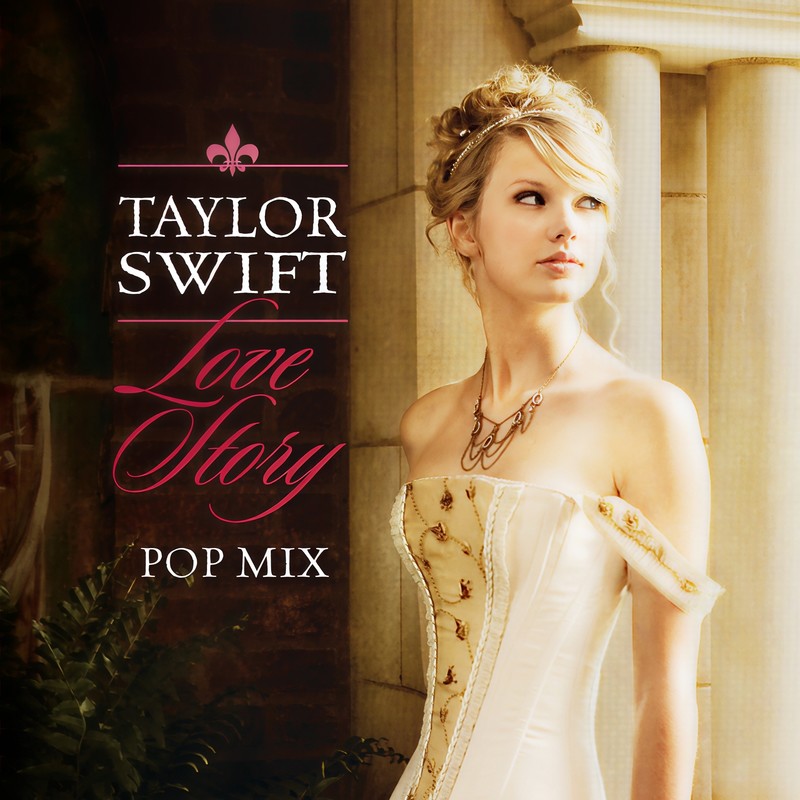 Taylor Swift-《Love Story》 (Pop Mix)