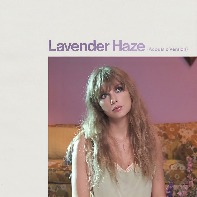 Taylor Swift-《Lavender Haze》(Acoustic Version) [Explicit]