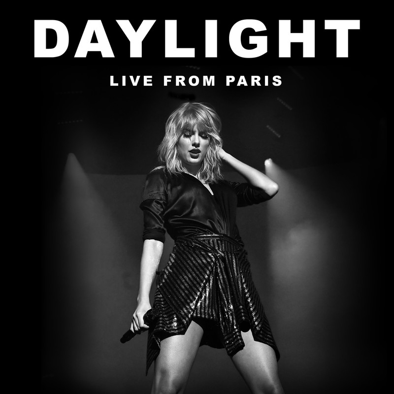 Taylor Swift-《Daylight》(Live From Paris)