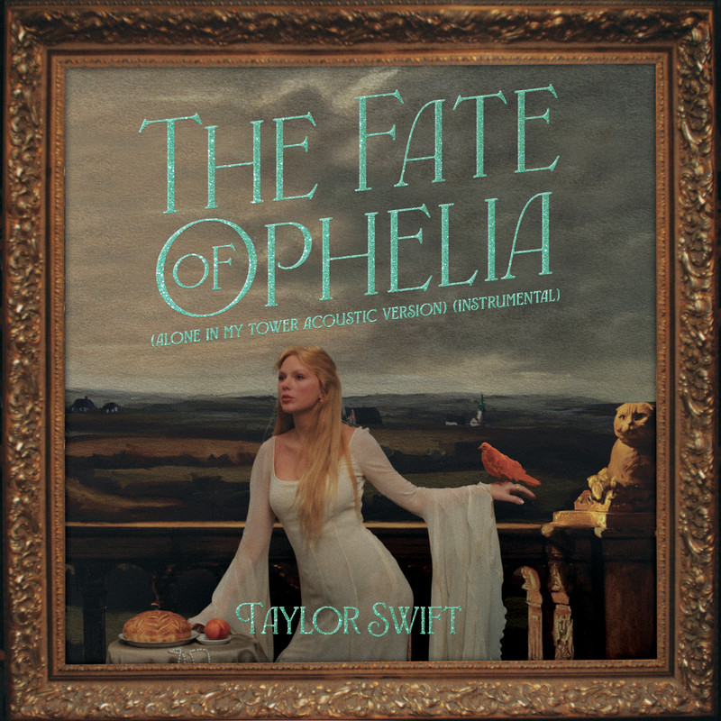 Taylor Swift-《The Fate of Ophelia》(Alone In My Tower Acoustic Version _ Instrumental)